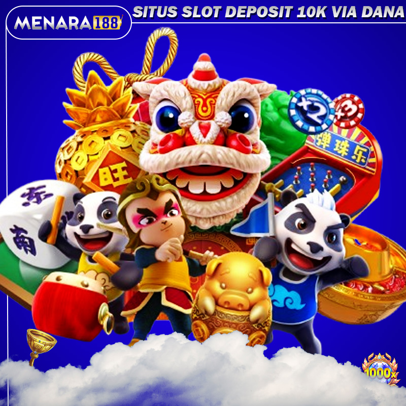 MENARA188: Situs Slot Depo 10k Via Dana Terpercaya Gampang Maxwin